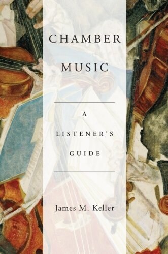 Chamber Music: A Listeners Guide (Paperback)