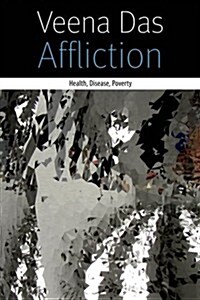 Affliction: Health, Disease, Poverty (Hardcover)