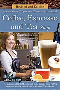 How to Open a Financially Successful Coffee, Espresso & Tea Shop: With Companion CD-ROM (Paperback, 2, Revised)