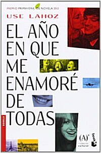 El ano en que me enamore de todas (Paperback)