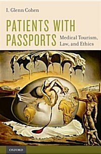 Patients with Passports: Medical Tourism, Law, and Ethics (Hardcover)