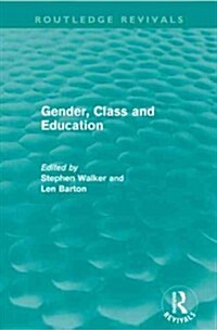 Gender, Class and Education (Routledge Revivals) (Paperback)