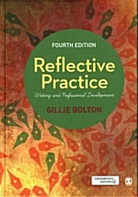 Reflective Practice : Writing and Professional Development (Hardcover, 4 Revised edition)