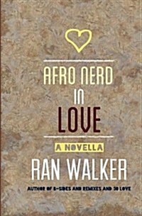 Afro Nerd in Love: A Novella (Paperback)