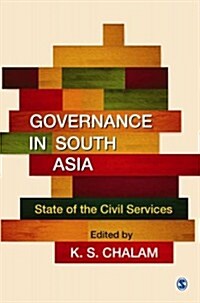 Governance in South Asia: State of the Civil Services (Hardcover)