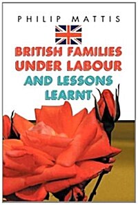 British Families Under Labour (Paperback)