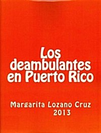 Los Deambulantes En Puerto Rico (Paperback)