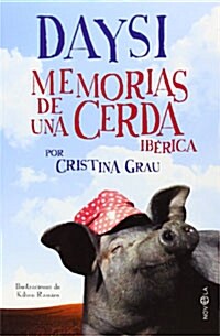 Daysi: Memorias de una cerda iberica (Paperback)