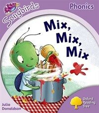 Oxford Reading Tree: Level 1+: More Songbirds Phonics : Mix, Mix, Mix (Paperback)