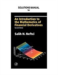 Neftci Solutions Manual to an Introduction to the Mathematics of Financial Derivatives (Paperback, 2, Revised)