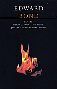 Bond Plays: 5 : The Bundle; Human Cannon; Jackets; In the Company of Men (Paperback)