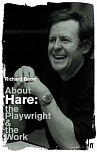 About Hare : The Playwright and the Work (Paperback)