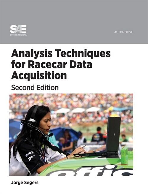 Analysis Techniques for Racecar Data Acquisition, Second Edition (Hardcover)