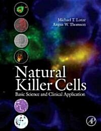Natural Killer Cells: Basic Science and Clinical Application (Hardcover)