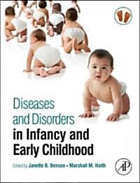 Diseases and Disorders in Infancy and Early Childhood (Hardcover)