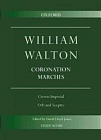 Coronation Marches: Crown Imperial & Orb and Sceptre (Sheet Music, Study score)