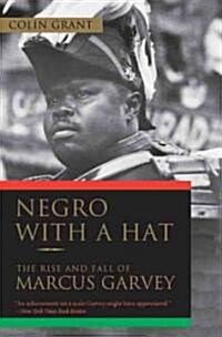 Negro with a Hat: The Rise and Fall of Marcus Garvey (Paperback)