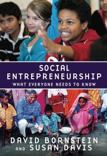 Social Entrepreneurship: What Everyone Needs to Know(r) (Paperback)