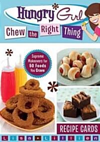 Hungry Girl Chew the Right Thing Recipe Cards: Supreme Makeovers for 50 Foods You Crave (Other)