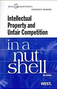 Intellectual Property and Unfair Competition in a Nutshell (Paperback, 6th)