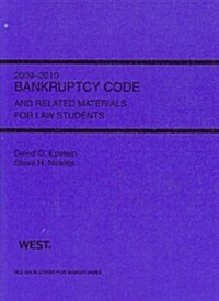 Bankruptcy Code and Related Materials for Law Students 2009-2010 (Paperback)