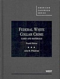 Federal White Collar Crime (Hardcover, 4th)