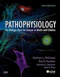 Pathophysiology: The Biologic Basis for Disease in Adults and Children (Hardcover, 6th)