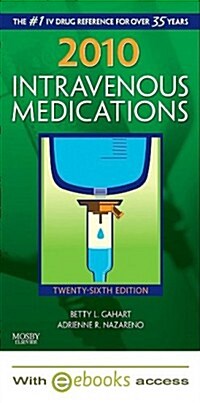 2010 Intravenous Medications Text + E-book Package (Paperback, Pass Code, 26th)