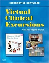 Virtual Clinical Excursions Obstetrics-Pediatrics for Maternal Child Nursing Care, 4th Edition (Paperback, CD-ROM, 1st)