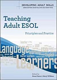 Teaching Adult ESOL: Principles and Practice (Paperback)