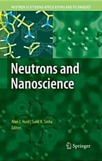 Neutrons and Nanoscience (Hardcover)