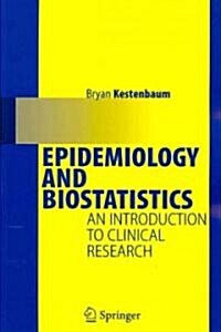 Epidemiology and Biostatistics: An Introduction to Clinical Research (Paperback)