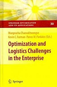 Optimization and Logistics Challenges in the Enterprise (Hardcover, 2009)