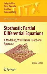 Stochastic Partial Differential Equations: A Modeling, White Noise Functional Approach (Paperback, 2, 2010)
