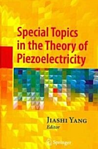 Special Topics in the Theory of Piezoelectricity (Hardcover)