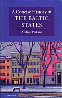 A Concise History of the Baltic States (Paperback)