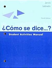 Como se dice...? Student Activities Manual (Paperback, 9th, Student)