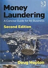 Money Laundering : A Concise Guide for All Business (Hardcover, 2 ed)