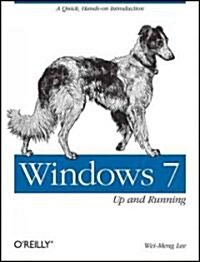 Windows 7: Up and Running: A Quick, Hands-On Introduction (Paperback)