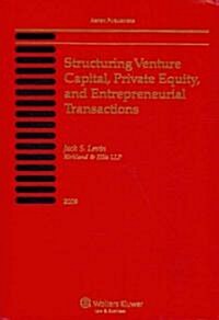 Structuring Venture Capital, Private Equity, and Entrepreneurial Transactions (Paperback, Pamphlet)