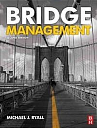 Bridge Management, Second Edition (Hardcover, 2 ed)