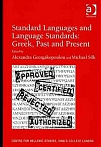 Standard Languages and Language Standards – Greek, Past and Present (Hardcover)