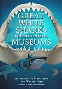 Great White Sharks in United States Museums (Paperback)