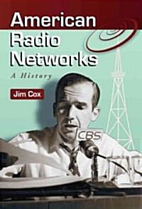 American Radio Networks: A History (Paperback, New)