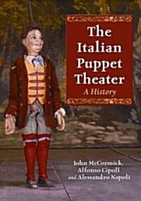 The Italian Puppet Theater: A History (Paperback)