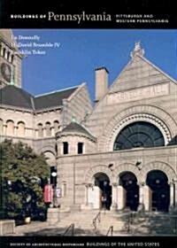 Buildings of Pennsylvania: Pittsburgh and Western Pennsylvania (Hardcover)