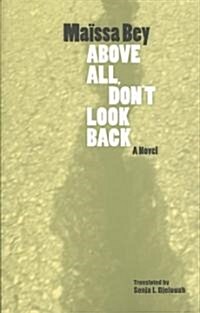 Above All, Dont Look Back (Paperback)