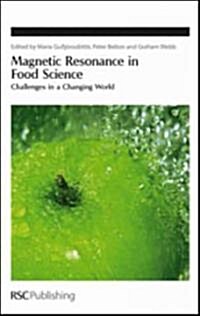 Magnetic Resonance in Food Science : Challenges in a Changing World (Hardcover)