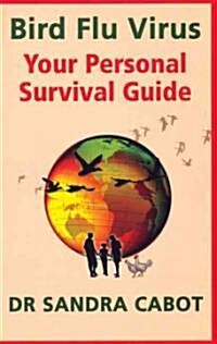 Bird Flu Virus: Your Personal Survival Guide (Paperback)