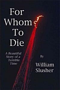 For Whom to Die (Paperback, 1st)